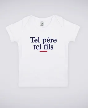 T-Shirt bébé Tel père tel fils