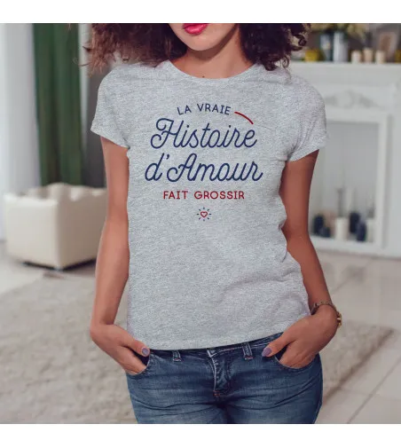 T-shirt Femme - La vraie Histoire d'amour